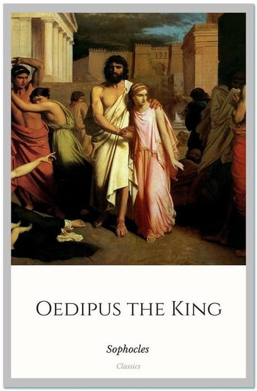 Oedipus the King - Sophocles