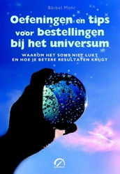 Oefeningen en tips voor bestellingen bij het universum