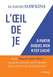 L Oeil de JE - A partir duquel rien n est caché