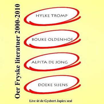 Oer Fryske literatuer 2000-2010 - Hylke Tromp - Bouke Oldenhof - Alpita de Jong - Doeke Sijens