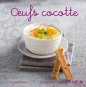 Oeufs Cocotte - Nouvelles Variations Gourmandes