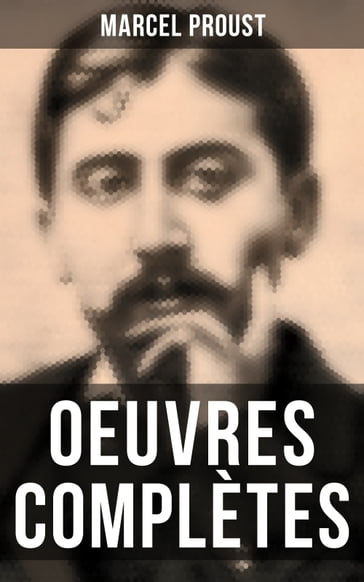 Oeuvres Complètes - Marcel Proust