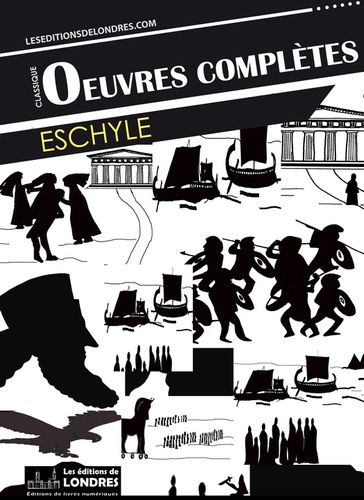 Oeuvres complètes d'Eschyle - Eschyle