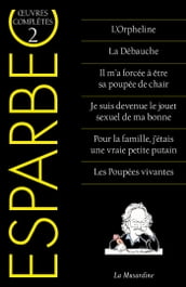 Oeuvres complètes d Esparbec - Tome 2
