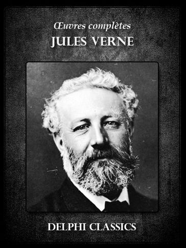 Oeuvres complètes de Jules Verne (Illustrée) - Verne Jules