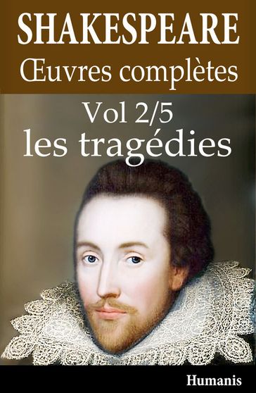Oeuvres complètes de Shakespeare - Vol. 2/5 : les tragédies - William Shakespeare
