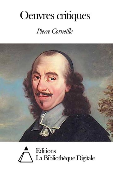 Oeuvres critiques - Pierre Corneille