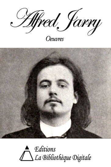 Oeuvres de Alfred Jarry - Alfred Jarry