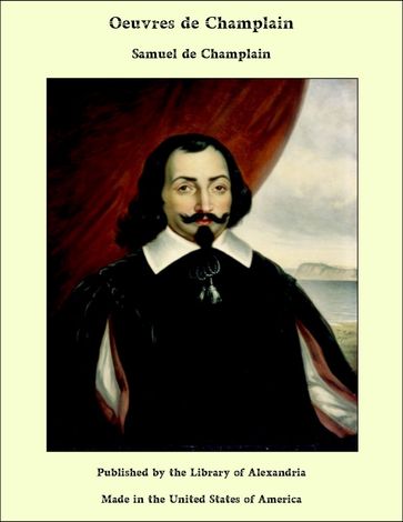 Oeuvres De Champlain - Samuel de Champlain