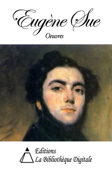 Oeuvres de Eugène Sue - Eugène Sue