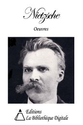 Oeuvres de Friedrich Nietzsche