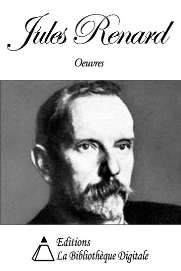 Oeuvres de Jules Renard - Jules Renard