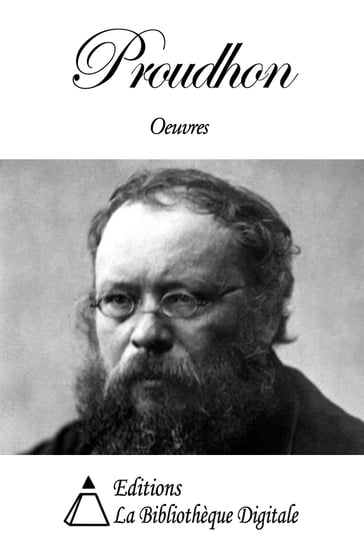 Oeuvres de Proudhon - Pierre-Joseph Proudhon