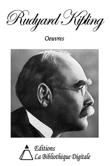 Oeuvres de Rudyard Kipling - Kipling Rudyard