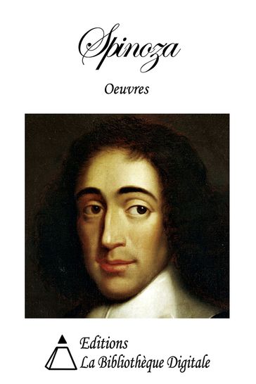 Oeuvres de Spinoza - Baruch Spinoza