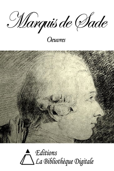 Oeuvres du Marquis de Sade - Donatien Alphonse François de Sade