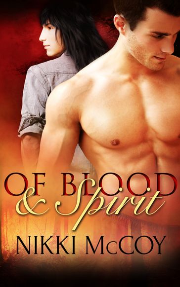 Of Blood and Spirit: A Box Set - Nikki McCoy