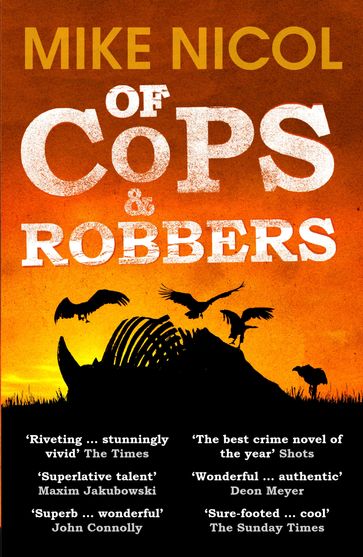 Of Cops & Robbers - Mike Nicol