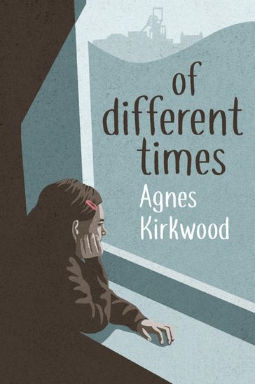 Of Different Times - Agnes Kirkwood