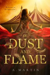 Of Dust and Flame