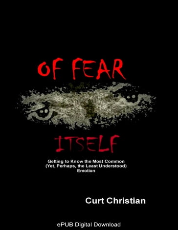 Of Fear Itself - Curt Christian