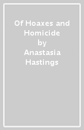 Of Hoaxes and Homicide