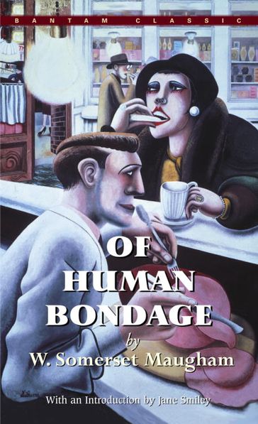 Of Human Bondage - W. Somerset Maugham