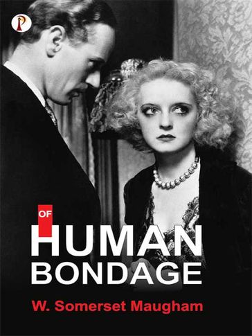 Of Human Bondage - W. Somerset Maugham