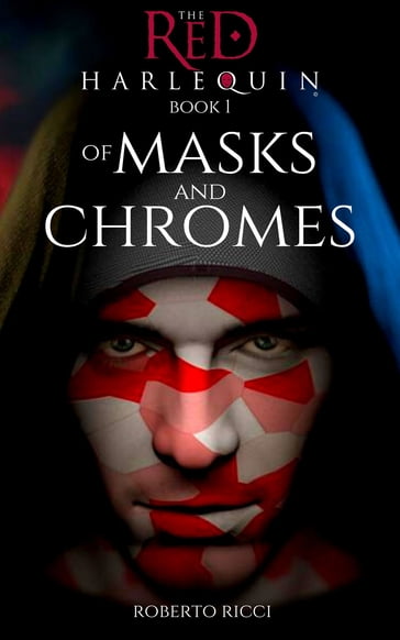 Of Masks and Chromes - Roberto Ricci