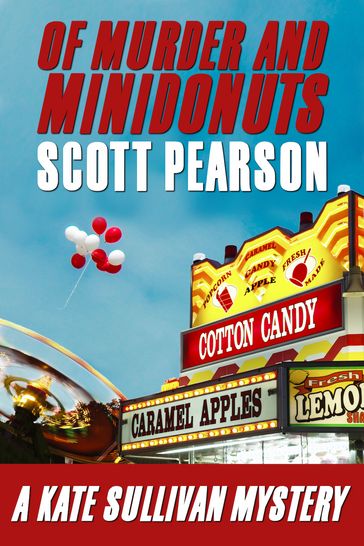 Of Murder and Minidonuts (A Kate Sullivan Mystery) - Scott Pearson