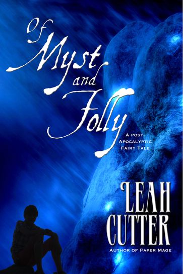 Of Myst and Folly - Leah Cutter