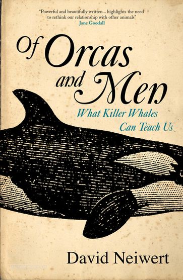 Of Orcas and Men - David Neiwert