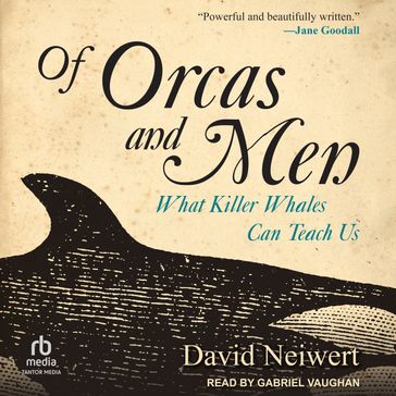 Of Orcas and Men - David Neiwert