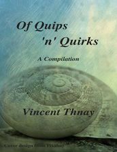 Of Quips  N  Quirks