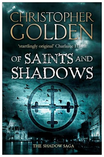 Of Saints and Shadows - Christopher Golden