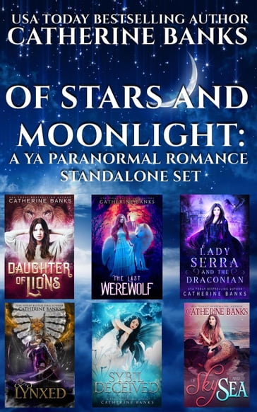 Of Stars and Moonlight: A YA Paranormal Romance Standalone Set - Catherine Banks