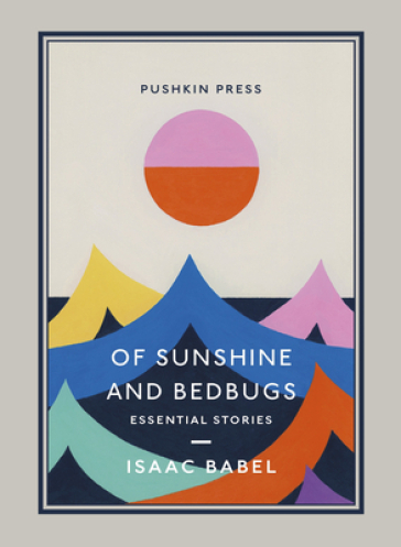 Of Sunshine and Bedbugs - Isaac Babel