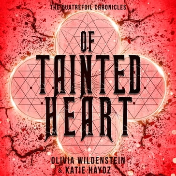 Of Tainted Heart - Olivia Wildenstein - Katie Hayoz