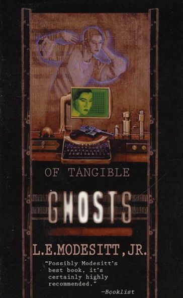 Of Tangible Ghosts - Jr. L. E. Modesitt
