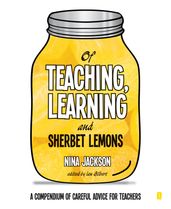 Of Teaching, Learning and Sherbet Lemons