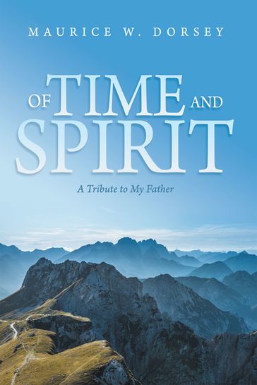 Of Time and Spirit - Maurice W. Dorsey