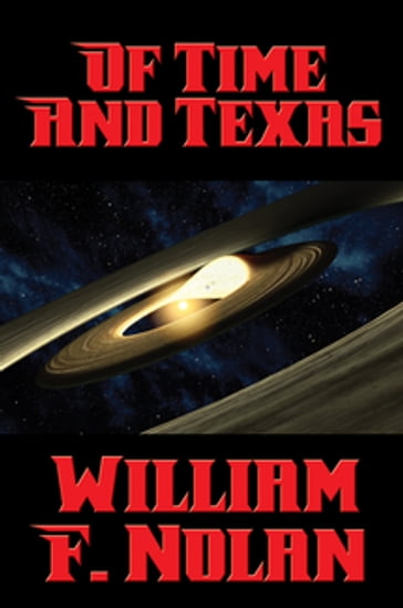 Of Time and Texas - William F. Nolan