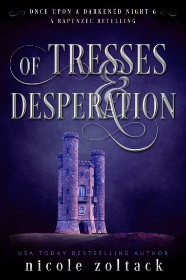 Of Tresses and Desperation - Nicole Zoltack