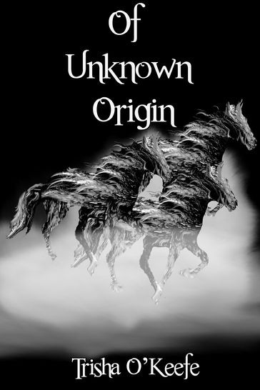 Of Unknown Origin - Trisha O