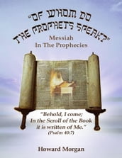 Of Whom Do the Prophets Speak?