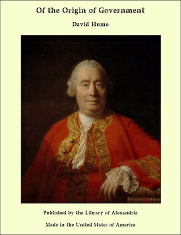 Of the Origin of Government - David Hume