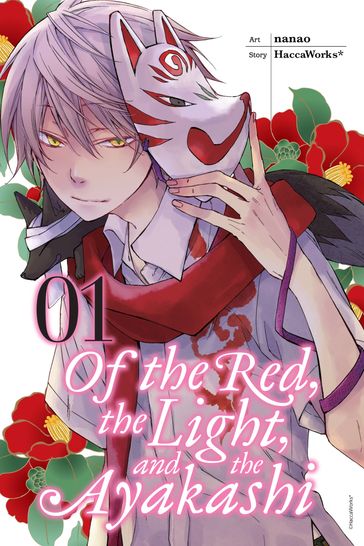 Of the Red, the Light, and the Ayakashi, Vol. 1 - HaccaWorks* - Nanao - Alexis Eckerman