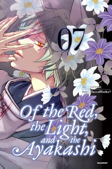 Of the Red, the Light, and the Ayakashi, Vol. 7 - HaccaWorks* - Nanao - Alexis Eckerman