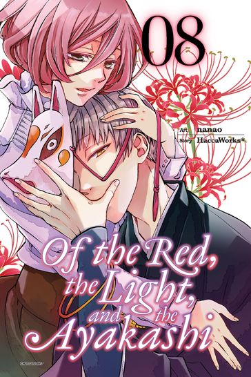 Of the Red, the Light, and the Ayakashi, Vol. 8 - HaccaWorks* - Nanao - Alexis Eckerman