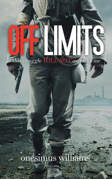 Off Limits - Onesimus Williams